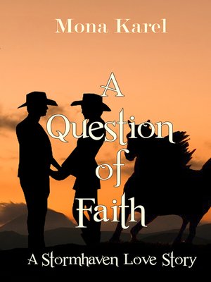 cover image of A Question of Faith ~ a Stormhaven Love Story ~ Book 2